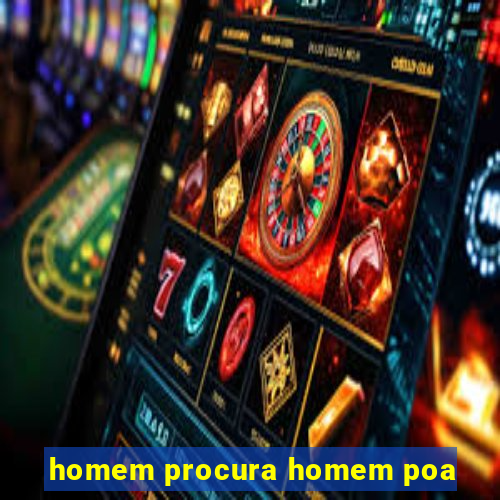 homem procura homem poa