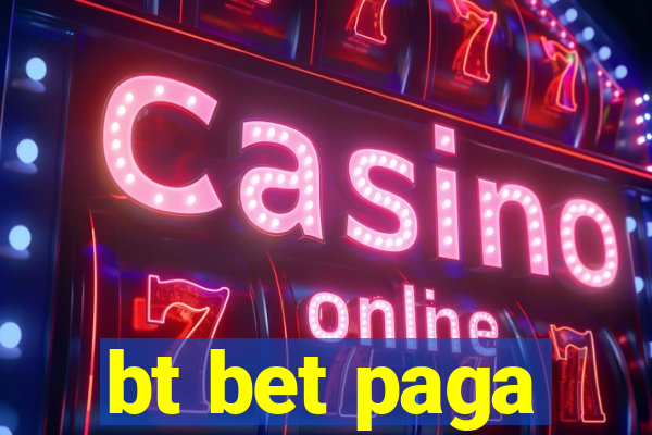 bt bet paga
