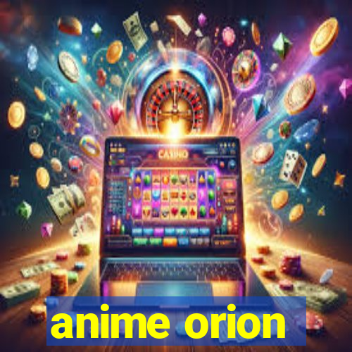 anime orion