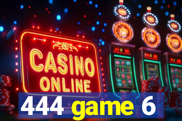444 game 6