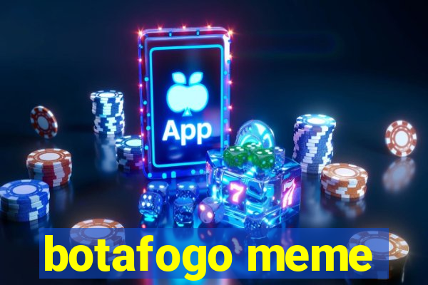 botafogo meme