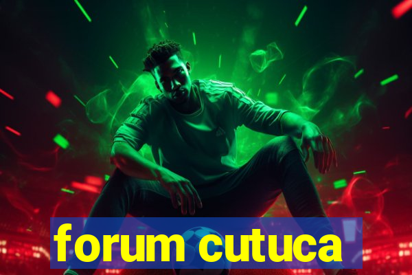 forum cutuca