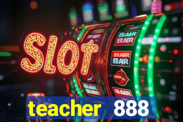 teacher 888 plataforma login