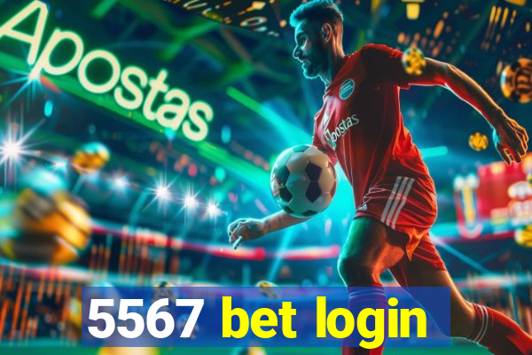 5567 bet login