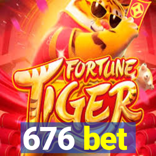 676 bet
