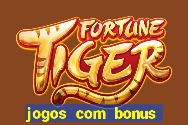 jogos com bonus sem deposito