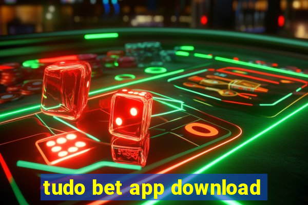 tudo bet app download