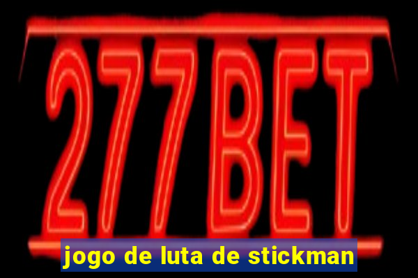 jogo de luta de stickman