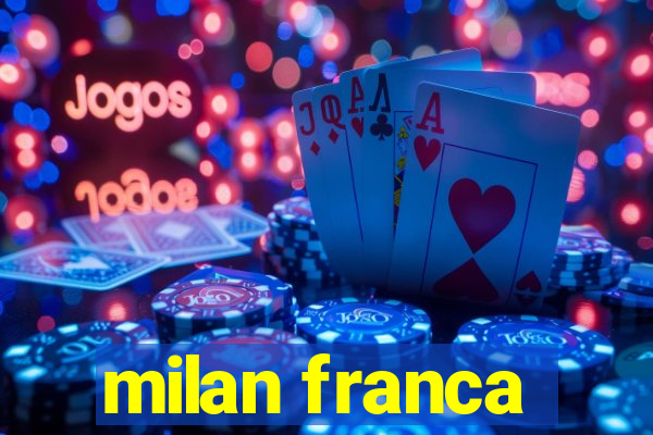 milan franca