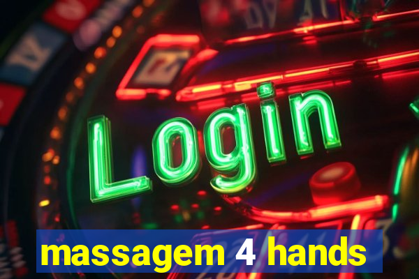 massagem 4 hands