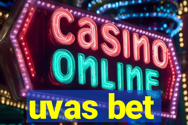 uvas bet