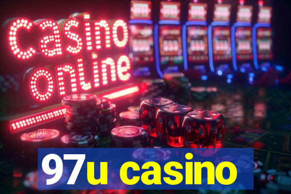 97u casino