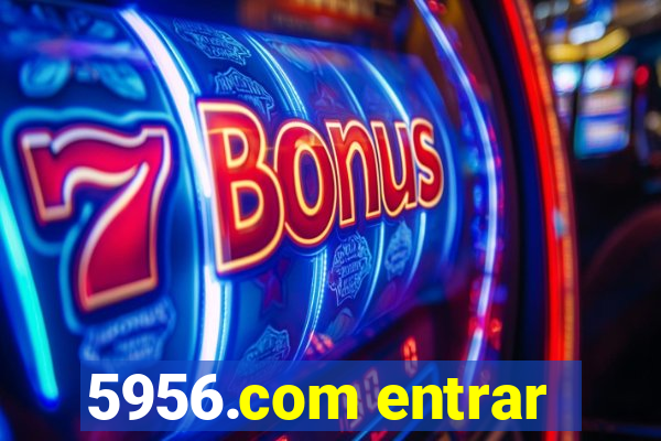 5956.com entrar