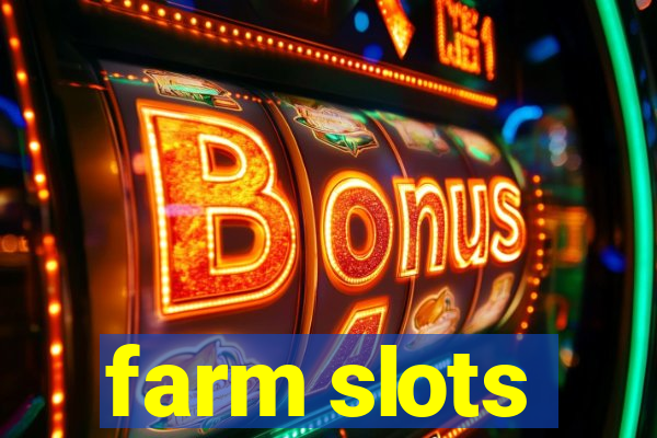 farm slots