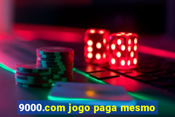 9000.com jogo paga mesmo