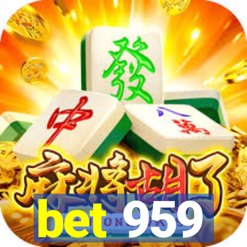 bet 959