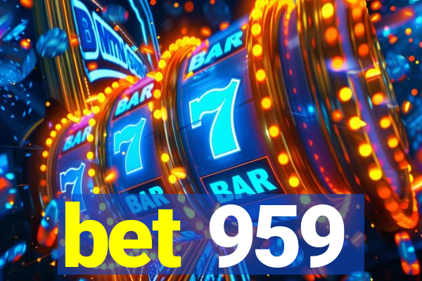 bet 959