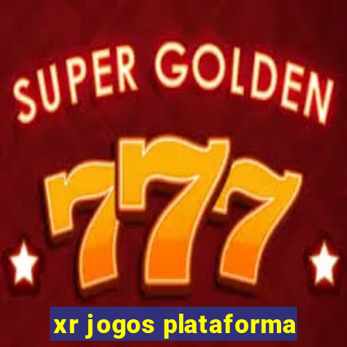 xr jogos plataforma