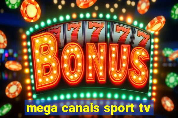 mega canais sport tv
