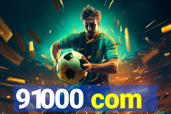 91000 com