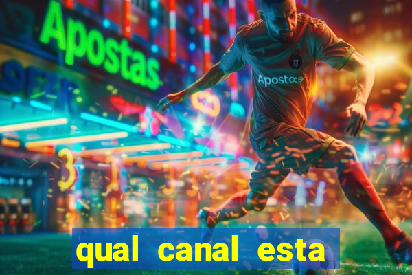 qual canal esta passando o jogo do barcelona
