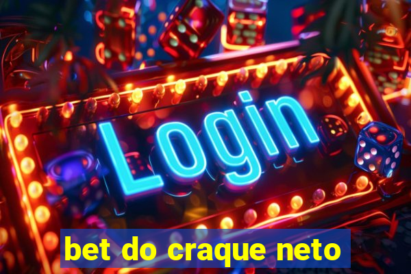 bet do craque neto