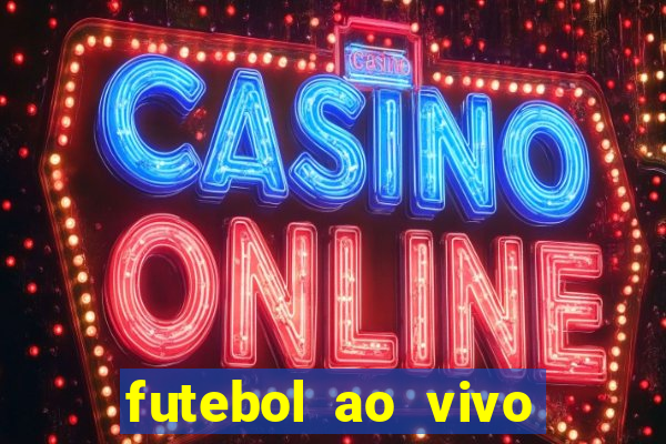 futebol ao vivo max tv