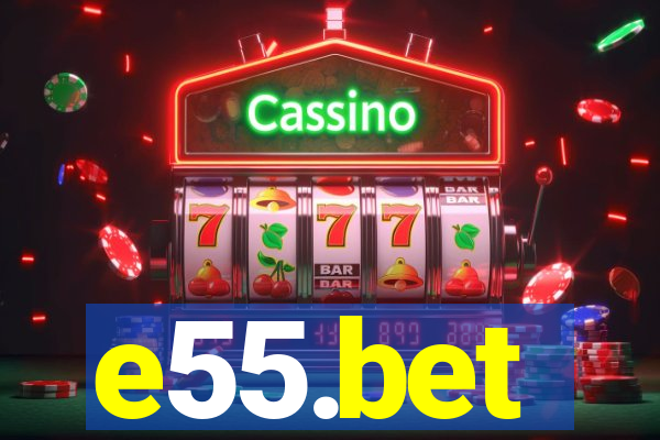 e55.bet