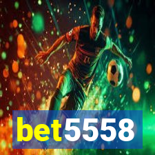 bet5558