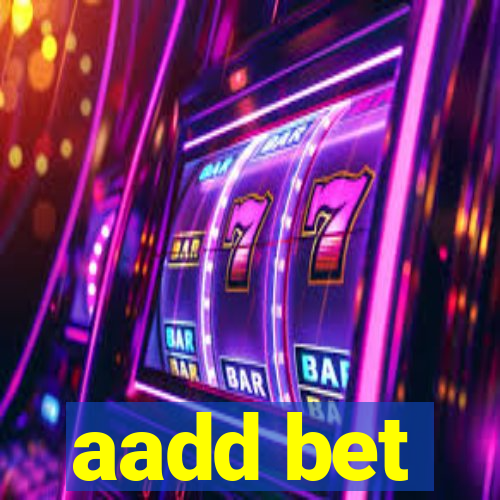 aadd bet