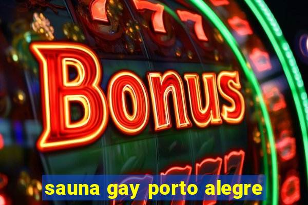 sauna gay porto alegre