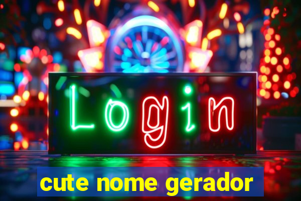 cute nome gerador