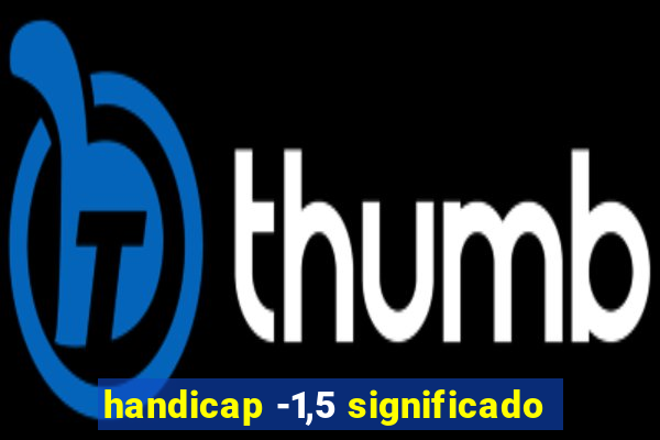 handicap -1,5 significado