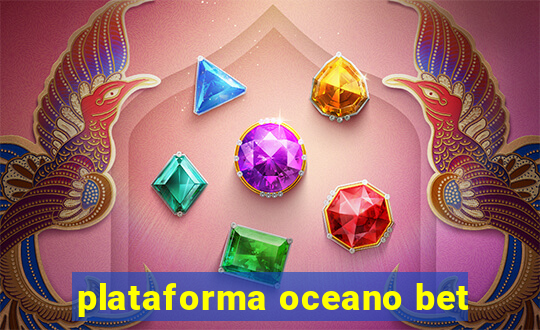 plataforma oceano bet