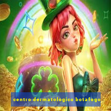 centro dermatologico botafogo