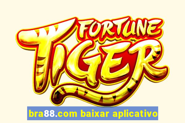 bra88.com baixar aplicativo