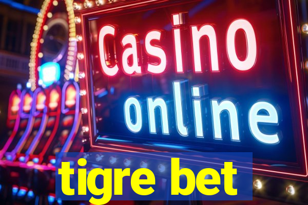 tigre bet