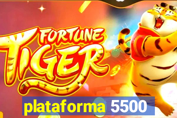 plataforma 5500