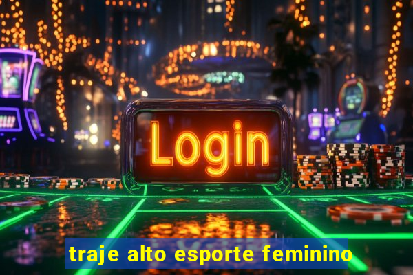 traje alto esporte feminino