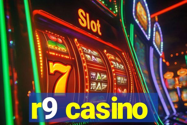 r9 casino