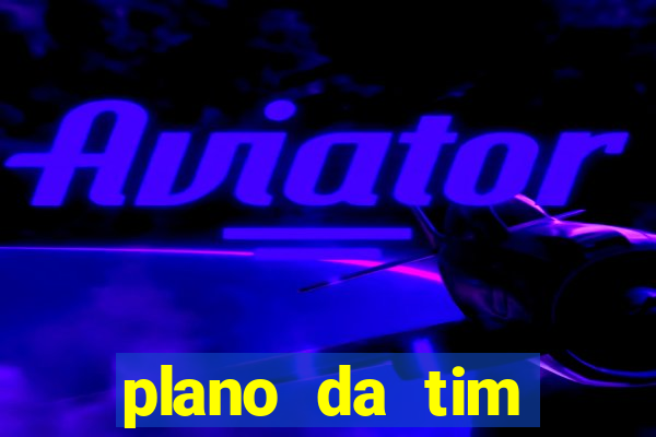 plano da tim internet ilimitada
