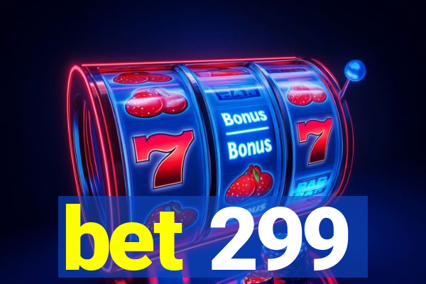 bet 299