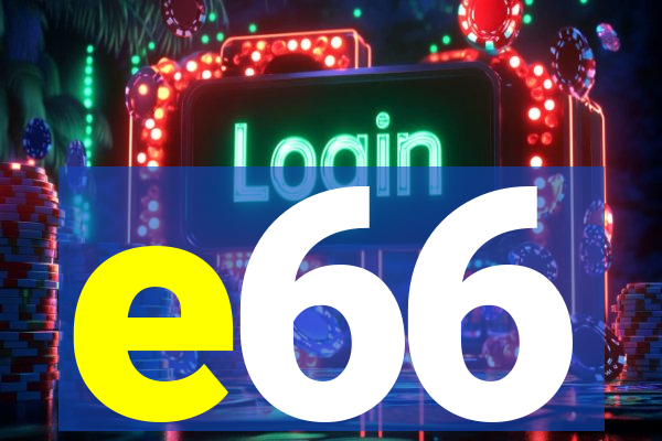 e66