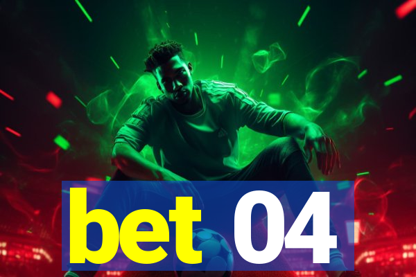 bet 04