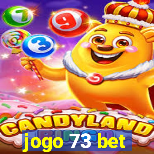 jogo 73 bet