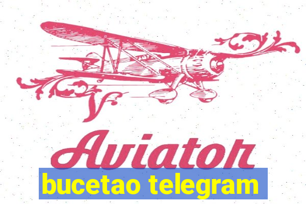 bucetao telegram