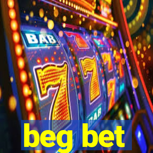 beg bet