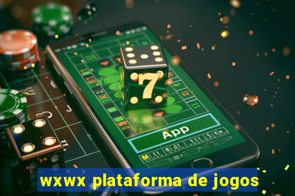 wxwx plataforma de jogos