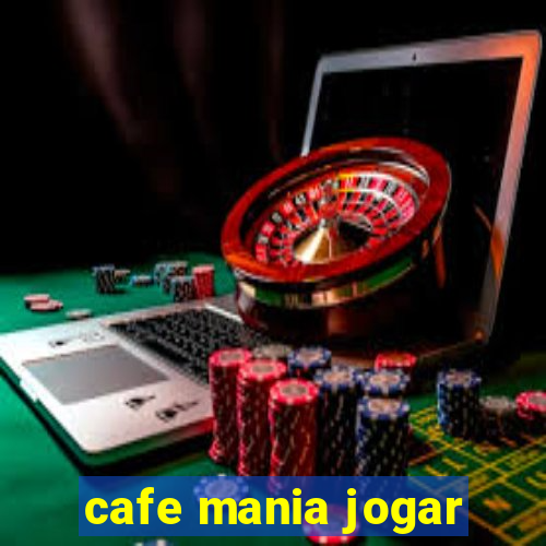 cafe mania jogar