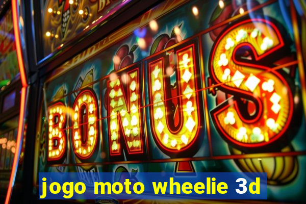 jogo moto wheelie 3d
